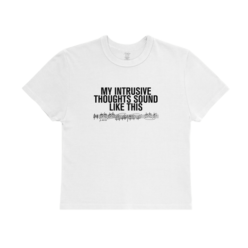 White short-sleeve baby tee with black text reading “My intrusive thoughts sound like this” and a graphic musical note print below.